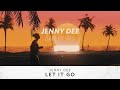 Jenny Dee - Let it Go (Visualizer)