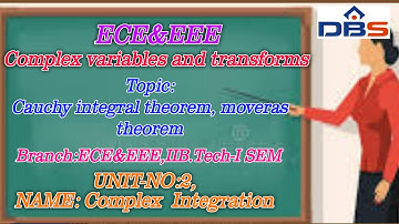 DBS -Cauchy integral theorem,moveras theorem,IIB.Tech-ISEM,UNIT-II,complex integration