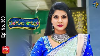 Rangula Ratnam | 10th January 2023 | Full Epi No 360 | ETV Telugu