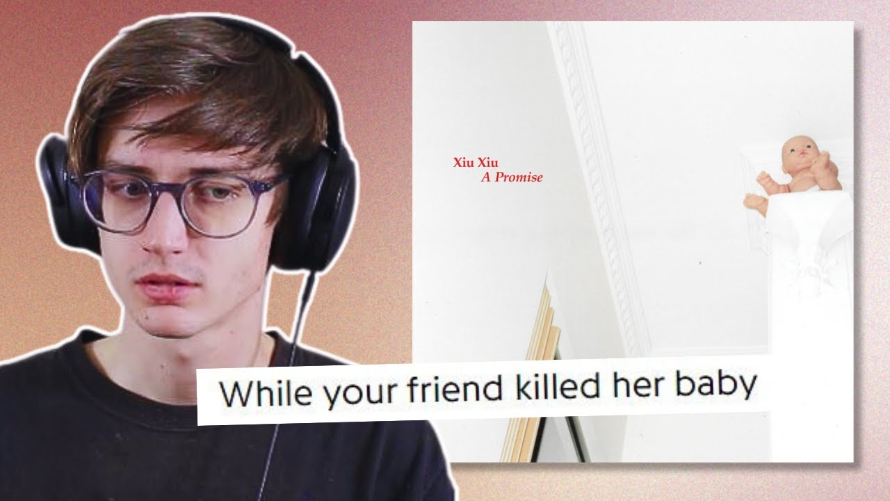 Watch First Reaction to the Utterly Disturbing 'A Promise' by Xiu Xiu on YouTube Watch First Reaction to the Utterly Disturbing 'A Promise' by Xiu Xiu on YouTube