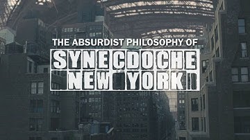 The Absurdist Philosophy Of Synecdoche, New York