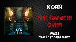 Korn - The Game Is Over [Lyrics Video]