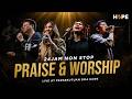 24 HOURS NONSTOP 🔴  I PRAISE &amp; WORSHIP I Persekutuan Doa HOPE