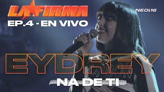 Na De Ti – LA FIRMA, Eydrey  (Live Performance as seen on Netflix’s LA FIRMA)