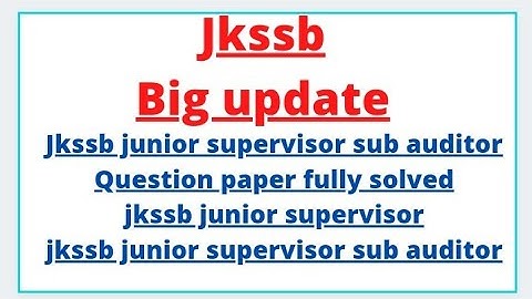 jkssb junior supervisor Sub Auditor Question paper fully solved/ jkssb junior supervisor sub auditor