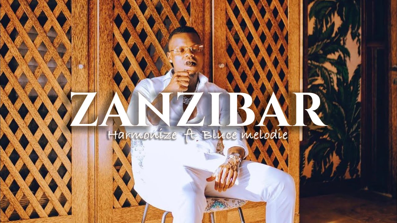 Harmonize Ft Bluce Melodie Zanzibar Lyrics YouTube harmonize-ft-bluce-melodie-zanzibar-lyrics-youtube