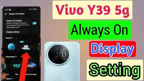 Vivo y39 5g always on display, always on display setting in Vivo y39 5g