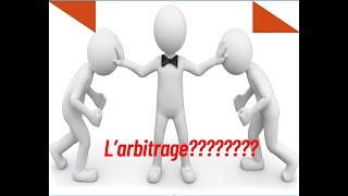 l'arbitrage 1: définition et avantages.