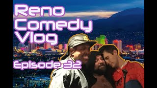 Reno Comedy Vlog - 32 Final Round