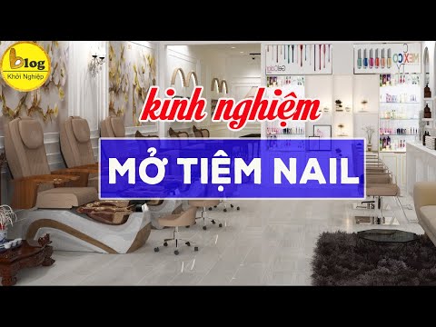 Kinh nghiệm mở tiệm nail thành công với chi phí nhỏ