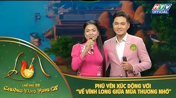 Chuông Vàng Vọng Cổ 2025 | Chung Kết 2 | Phú Yên xúc động với “Về Vĩnh Long giữa mùa thương nhớ”