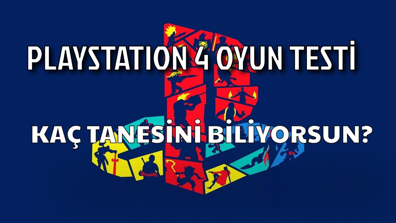 PLAYSTATION 4 QUIZ KAÇ TANESİNİ BİLİYORSUN? ZORLUK SEVİYESİ KOLAY