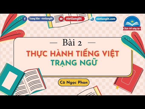 Video Bài 2: Thực hành Tiếng Việt - Trạng ngữ, viết ngắn... - youtube