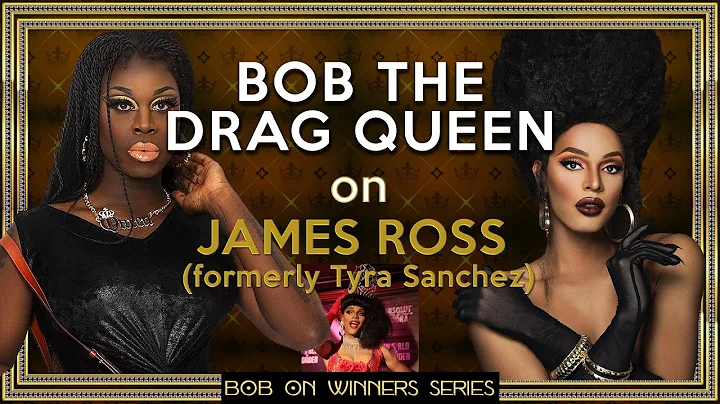 Bob the Drag Queen on the Winners: James Ross (for...