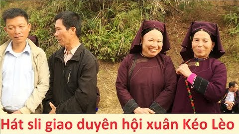 .Hát sli giao duyên hội xuân Kéo Lèo