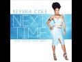 Keyshia Cole - Next Time Lyrics [RDB] Mp3 Song