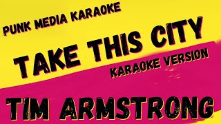 TIM ARMSTRONG ✴ TAKE THIS CITY ✴ KARAOKE INSTRUMENTAL ✴ PMK