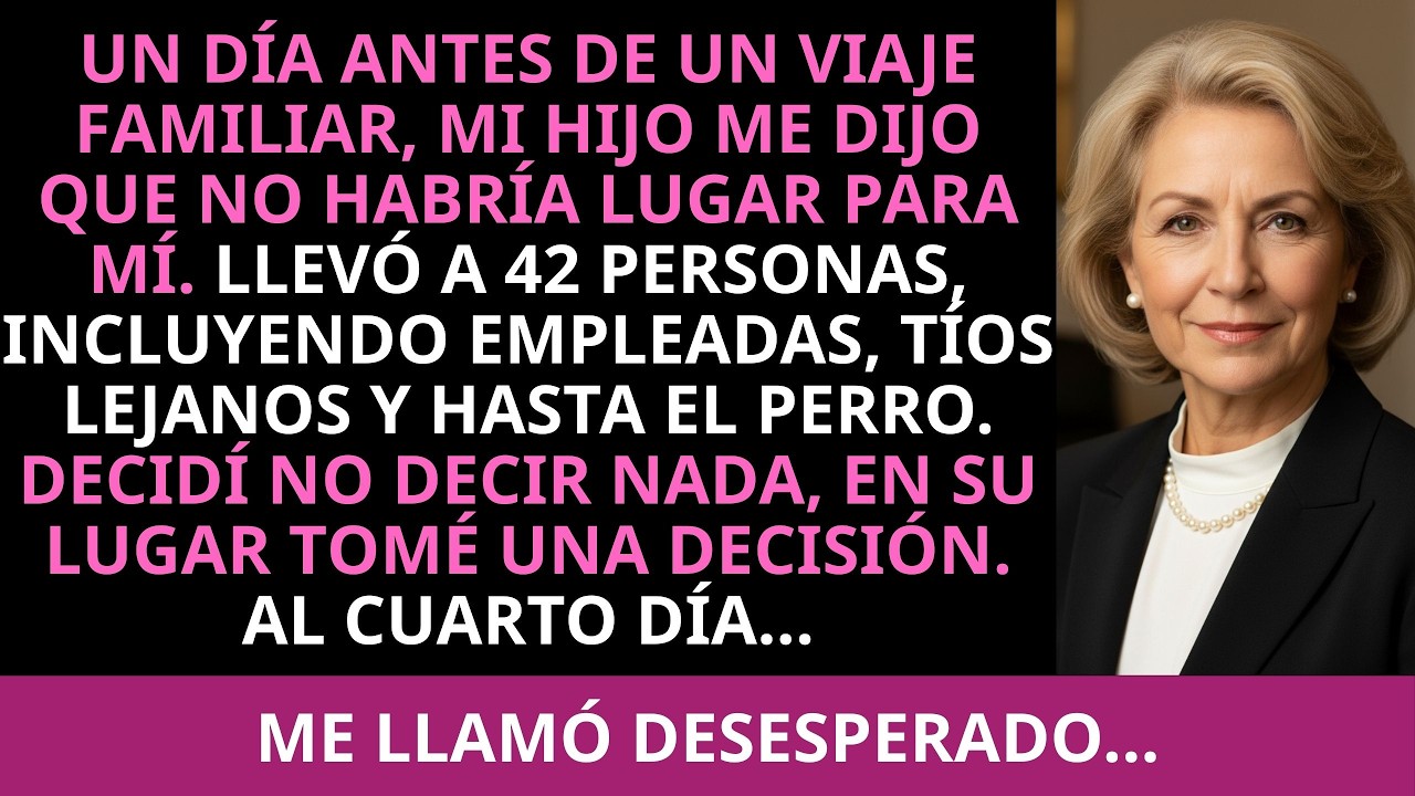 Un día antes de un viaje familiar, mi hijo me dijo que no habría lugar para mí. Llevó a cuarenta...