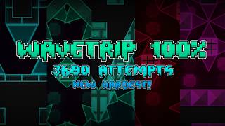 Wavetrip 100% | New Hardest + 3680 Attempts
