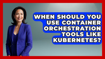 When Should You Use Container Orchestration Tools Like Kubernetes? | Cloud Stack Studio News