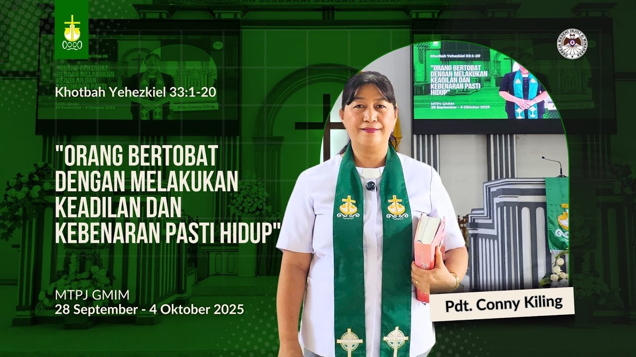 Khotbah MTPJ GMIM 28 Sept-4 Okt 2025 | Orang Bertobat dng Melakukan Keadilan & Kebenaran Pasti Hidup