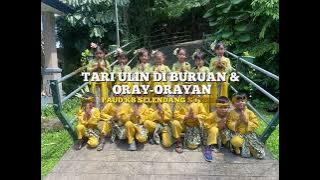 TARI ULIN DI BURUAN & ORAY-ORAYAN || MIELING POE BASA INDUNG TK. KABUPATEN SUKABUMI