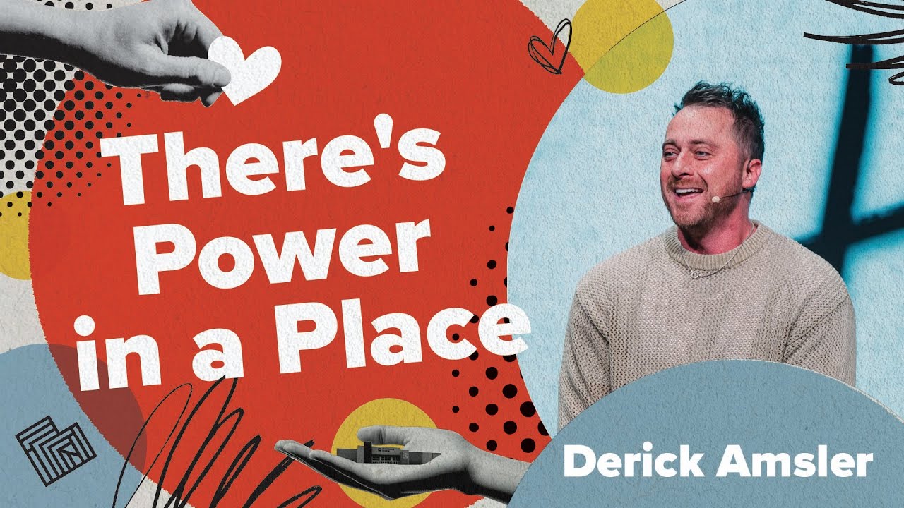 There's Power in a Place | Heart for the House | Pastor Derick Amsler ...