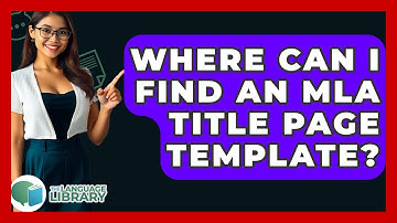 Where Can I Find An MLA Title Page Template? - The Language Library