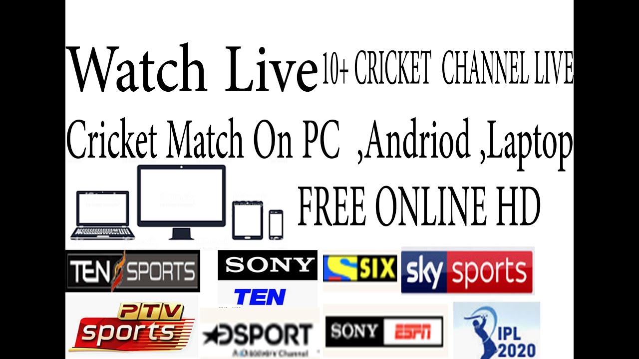 Watch Live Cricket Match on PC,Laptop,Andriod HD Free Live Streaming,Watch Cricket Tv