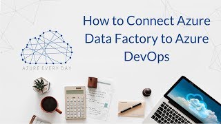 How to Connect Azure Data Factory to Azure DevOps