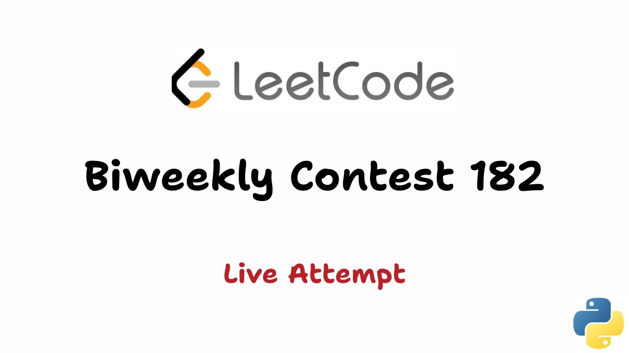 Leetcode Biweekly Contest 182 (AK!) | Live Attempt - YouTube