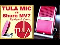 Tula Microphone Review | Tula Mic vs Shure MV7 | Pros and Cons | Plus Guitar Demo