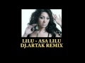 Lilu - Asa Lilu (DJ.ARTAK Remix)