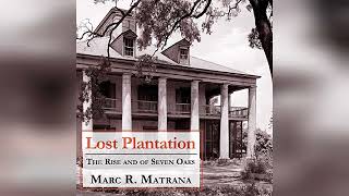 Lost Plantation: The Rise and Fall of Seven Oaks | Audiobook Sample