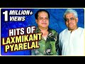 Hits of laxmikant pyarelal hits  top 15 hit songs  sawan ka mahina  old hindi songs  vol 1