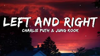 Charlie Puth & Jung Kook - Left and Right [Lyrics/Lyricos]