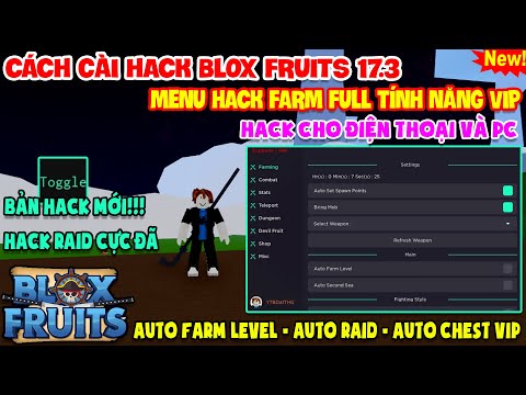 [ROBLOX] Cách Hack BLOX FRUITS 17.3 Trên Điện Thoại Và Máy Tính (AUTO FARM, AUTO RAID, ESP FULL )