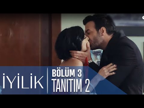 İyilik 3. Bölüm 2. Tanıtım