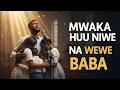 MWAKA HUU NIWE NA WEWE BABA NYIMBO ZA KUABUDU SWAHILI WORSHIP SONG
