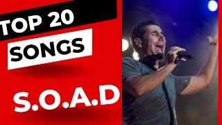Top 20 System of A Down Songs