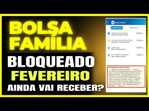 BOLSA FAMÍLIA BLOQUEADO NO CAIXA TEM FEVEREIRO PÚBLICO 5 AINDA VAI RECEBER em FEVEREIRO?