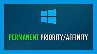 how to permanently set process priority in windows | crash course guide