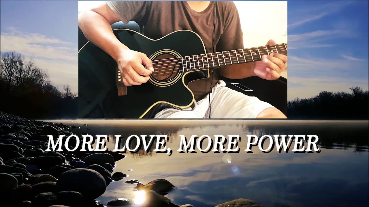 More Love, More Power Acoustic Guitar Instrumental with Lyrics YouTube