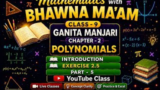 Class 9 Ch 2 Exercise 2.5 | Polynomials |NCERT CBSE 2026 mathematics with Bhawna Ma'am