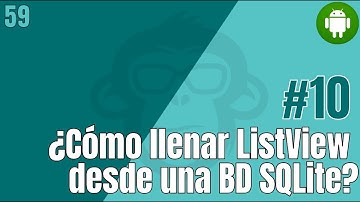 59. Como llenar ListView desde una BD SQLite