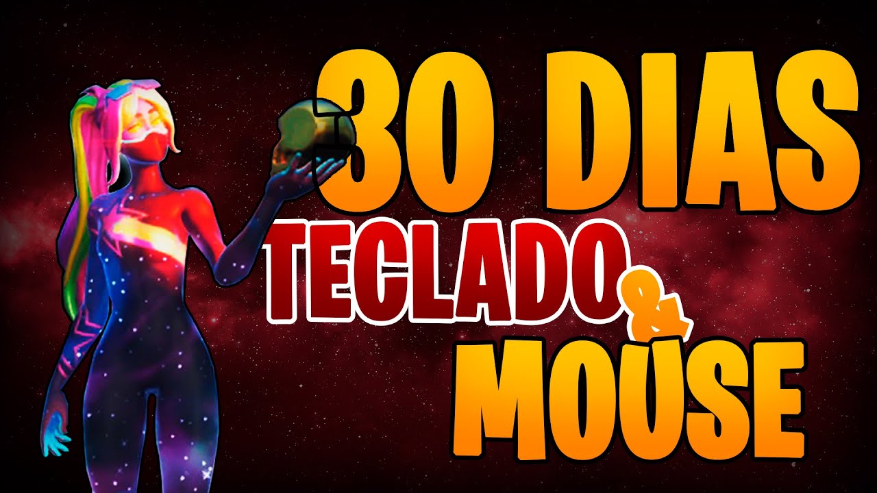 MEU PROGRESSO DE 30 DIAS NO TECLADO E MOUSE - FORTNITE - YouTube