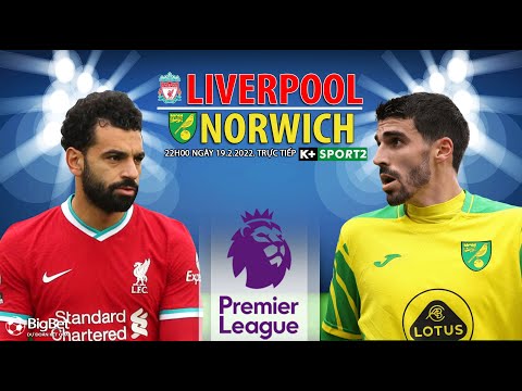 Video GIẢI NGOẠI HẠNG ANH | Liverpool vs Norwich (22h00 ngày... - youtube