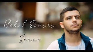 Bilal SONSES - Sevme (Özel ) Resimi