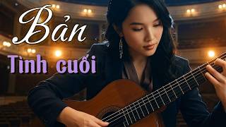 Bản Tình Cuối | Guitar Cover Hay Nhất 2026