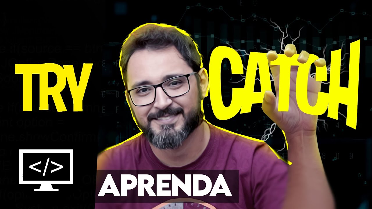 TRY CATCH - Aprenda a utilizar no seu CÓDIGO (Tratamento de Exceções ...